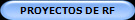 PROYECTOS DE RF